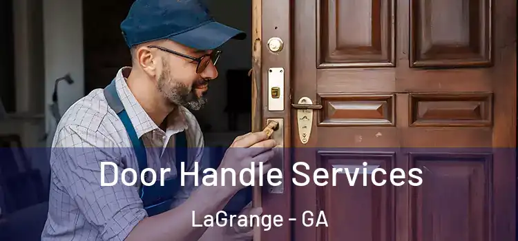 Door Handle Services LaGrange - GA