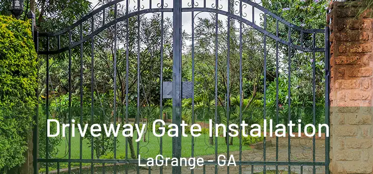 Driveway Gate Installation LaGrange - GA