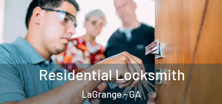 Residential Locksmith LaGrange - GA