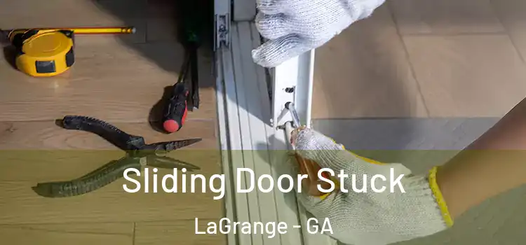 Sliding Door Stuck LaGrange - GA