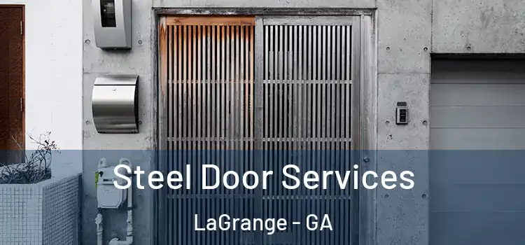 Steel Door Services LaGrange - GA