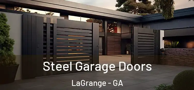 Steel Garage Doors LaGrange - GA